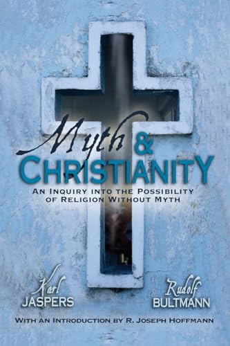 Myth Christianity: An Inquiry Into The Possibility Of Religion Without Myth