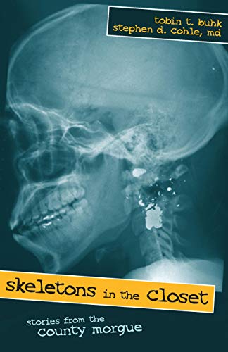Skeletons in the Closet: Stories from the County Morgue