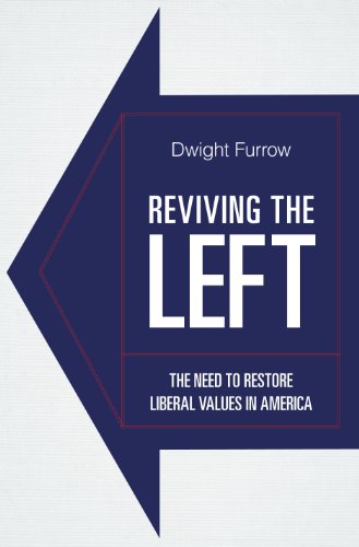 Reviving the Left The Need to Restore Liberal Values in America