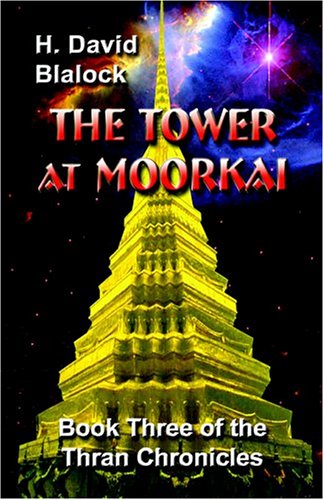 The Tower At Moorkai: Book Three Of The Thran Chronicles