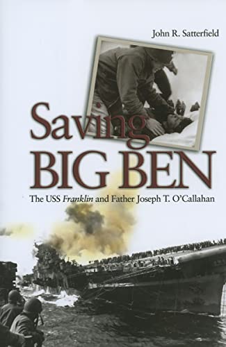SAVING BIG BEN The USS Franklin and Father Joseph T. O'Callahan