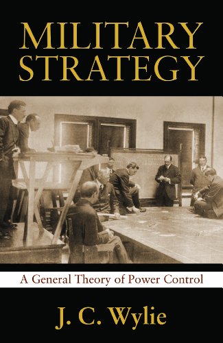 Military Strategy: A General Theory of Power Control (Classics of Sea Power)