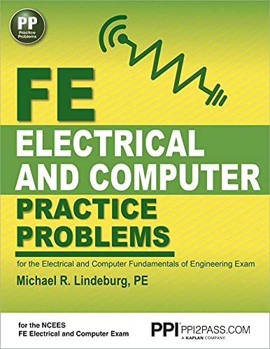 PPI FE Electrical and Computer Practice Problems – Comprehensive Practice for the FE Electrical and Computer Fundamentals of Engineering Exam
PPI FE Electrical and Computer Practice Problems – Comprehensive Practice for the FE Electrical and Computer Fundamentals of Engineering Exam