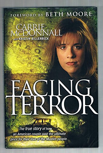 Facing Terror: The true Story of How an American Couple paid the ultimate price because of their ...