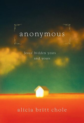 Anonymous Jesus' Hidden Years . and Yours