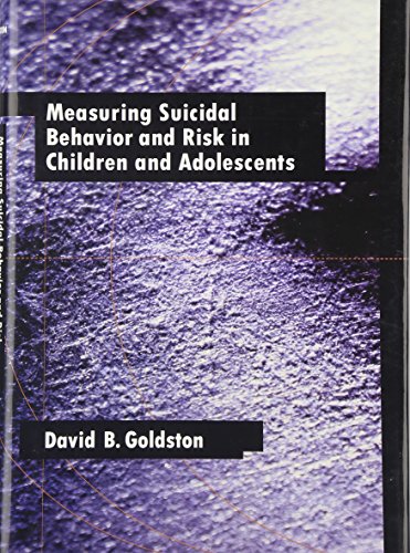 Measuring Suicidal Behavior and Risk in Children and Adolescents (Measurement and Instrumentation in Psychology)
Measuring Suicidal Behavior and Risk in Children and Adolescents (Measurement and Instrumentation in Psychology)