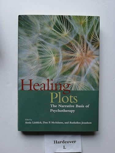 Healing Plots: The Narrative Basis of Psychotherapy