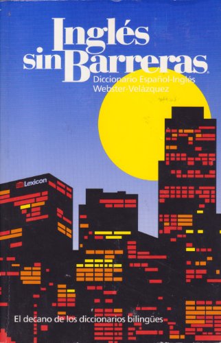 Ingles Sin Barreras : Diccionario IngleÌs-EspanÌol Webster-VelaÌzquez