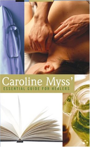 Caroline Myss' Essential Guide for Healers (Audio Cassette  Unabridged).
