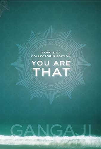 You Are That!: Satsang with Gangaji Volume II