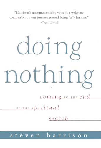 Doing Nothing : Coming to the End of the Spiritual Search