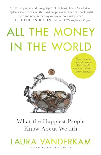 All the Money in the World: What the Happiest People Know About Wealth
All the Money in the World: What the Happiest People Know About Wealth