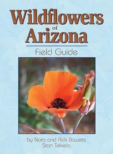 Wildflowers of Arizona Field Guide Format: Paperback