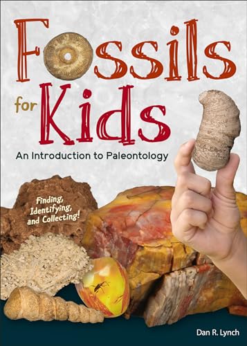 Fossils for Kids : An Introduction to Paleontology