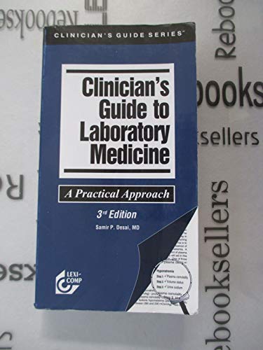 Clinicians Guide To Laboratory Medicine: A Practical Approach, 3E