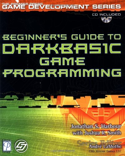 Beginner's Guide to DarkBASIC Game Programming (Game Development)