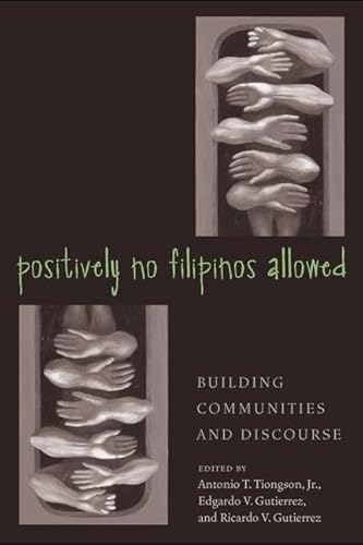 Positively No Filipinos Allowed: Building Communities and Discourse (Asian American History Cultu)
Positively No Filipinos Allowed: Building Communities and Discourse (Asian American History Cultu)