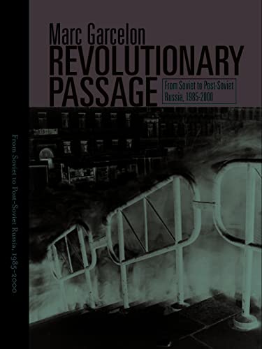 Revolutionary passage: from Soviet to post-Soviet Russia, 1985-2000