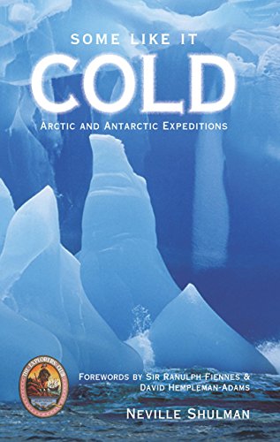 Some Like It Cold: Arctic and Antarctic Expeditions