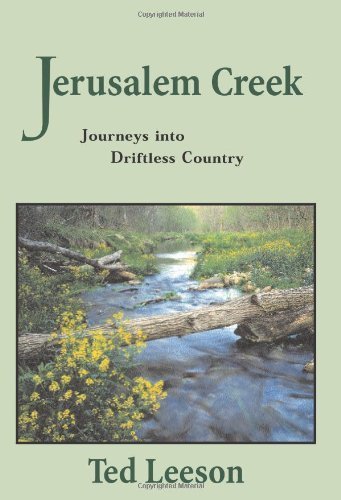 Jerusalem Creek: Fly Fishing through Driftless Country