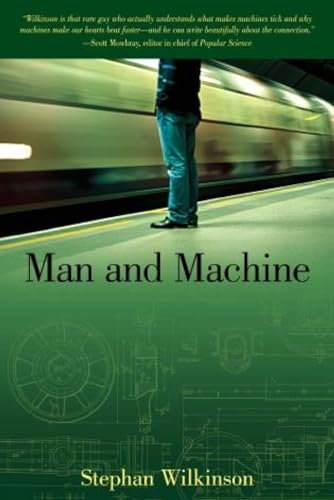 Man and Machine: The Best of Stephan Wilkinson.