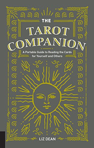 The Tarot Companion: A Portable Guide to Reading the Cards for Yourself and Others
The Tarot Companion: A Portable Guide to Reading the Cards for Yourself and Others