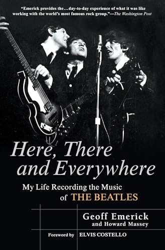 Here, There and Everywhere: My Life Recording the Music of the Beatles