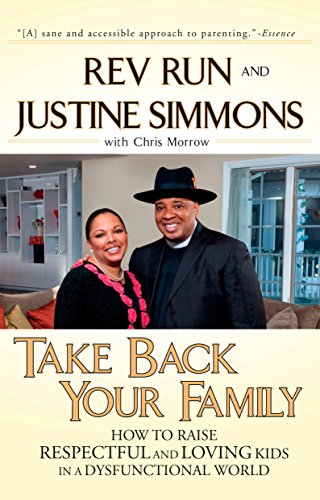 Take Back Your Family: How to Raise Respectful and Loving Kids in a Dysfunctional World