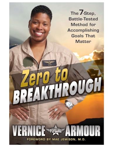 Zero To Breakthrough : The 7-Step, Battle-Tested Method For Accomplishing Goals That Matter