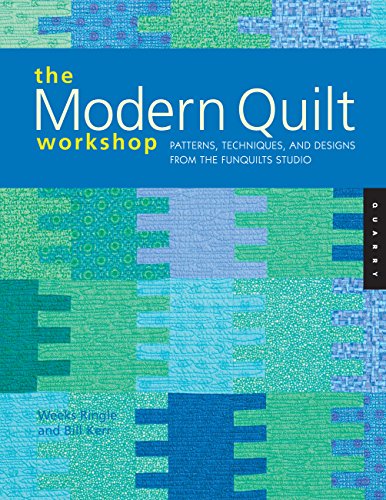 The Modern Quilt Workshop: Patterns, Techniques, and Designs from the FunQuilts Studio
The Modern Quilt Workshop: Patterns, Techniques, and Designs from the FunQuilts Studio