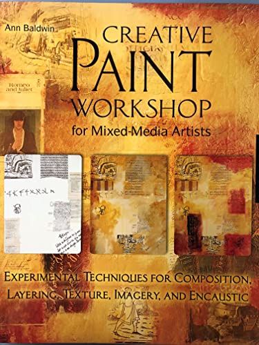 Creative Paint Workshop for Mixed-Media Artists: Experimental Techniques for Composition, Layering, Texture, Imagery, and Encaustic
Creative Paint Workshop for Mixed-Media Artists: Experimental Techniques for Composition, Layering, Texture, Imagery, and Encaustic