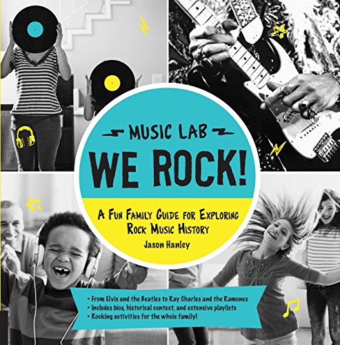 We Rock! (Music Lab): A Fun Family Guide for Exploring Rock Music History: From Elvis and the Beatles to Ray Charles and the Ramones, Includes Bios, H
We Rock! (Music Lab): A Fun Family Guide for Exploring Rock Music History: From Elvis and the Beatles to Ray Charles and the Ramones, Includes Bios, H