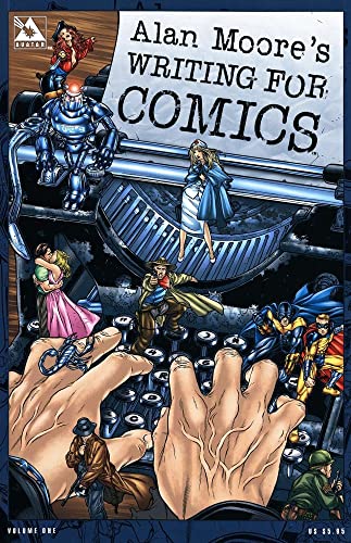 Alan Moores Writing for Comics