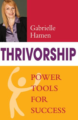 Thrivorship : Power Tools for Success