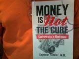 Money Is Not the Cure: Controversies in Healthcare