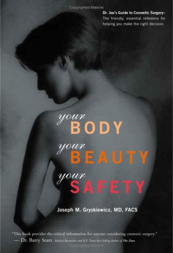 Your Body - Your Beauty - Your Safety : Dr. Jope's Guide to Cosmetic Surgery - The Friendly, Esse...