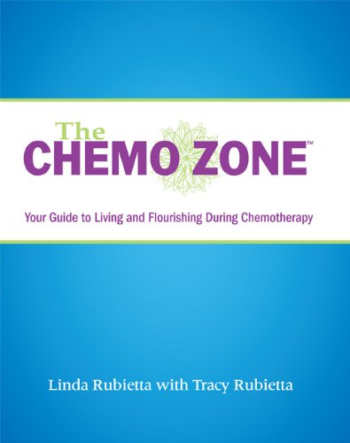 The Chemo Zone - Your Concise Guide to Living and Flourishing During Chemotherapy