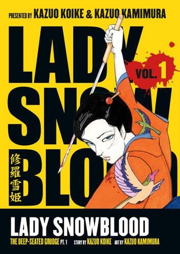 Lady Snowblood. Volume 1: The deep-seated grudge