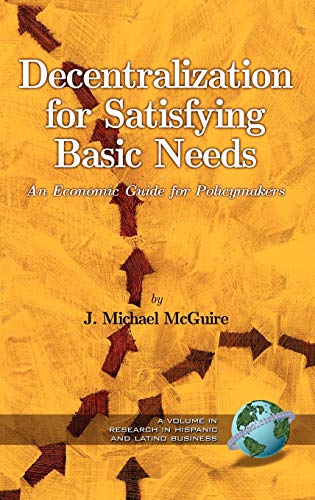 Decentralization for Satisfying Basic Needs: An Economic Guide for Policymakers