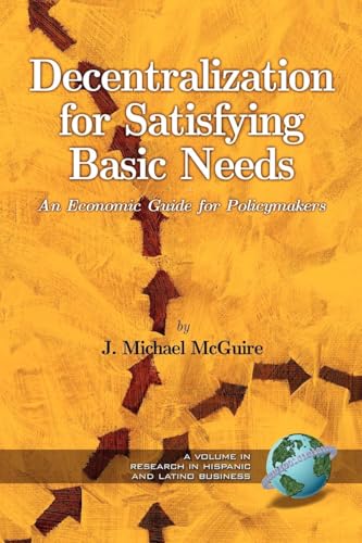 Decentralization for Satisfying Basic Needs: An Economic Guide for Policymakers