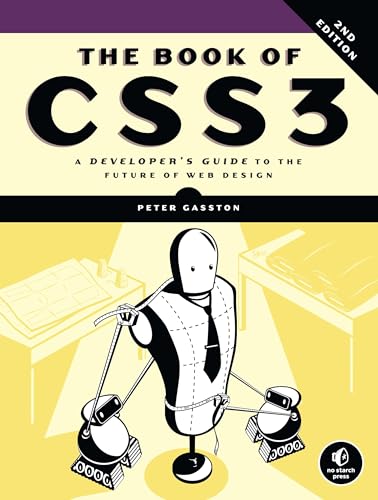 The Book of CSS3, 2nd Edition : A Developer's Guide to the Future of Web Design
The Book of CSS3, 2nd Edition : A Developer's Guide to the Future of Web Design