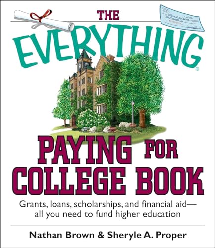 The Everything Paying For College Book: Grants, Loans, Scholarships, And Financial Aid -- All You Need To Fund Higher Education
The Everything Paying For College Book: Grants, Loans, Scholarships, And Financial Aid -- All You Need To Fund Higher Education