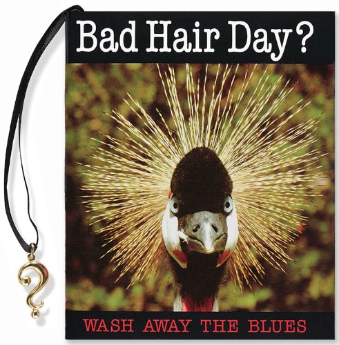 Bad Hair Day? Wash Away the Blues (Mini Book) (Charming Petite Series)