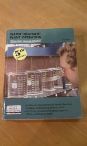 Water Treatment Plant Operation: A Field Study Training Program, Vol. 1 (5th Edition)