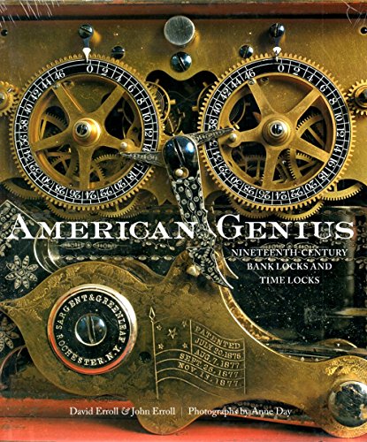 American Genius. Nineteenth-Century Bank Locks and Time Locks.