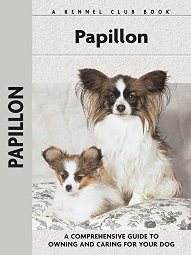 Papillon: A Comprehensive Guide to Owning and Caring For Your Dog (A Kennel Club Book)
Papillon: A Comprehensive Guide to Owning and Caring For Your Dog (A Kennel Club Book)