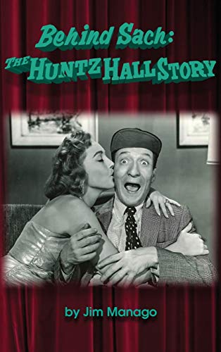 Behind Sach: The Huntz Hall Story (Hardback) (Hardback or Cased Book)