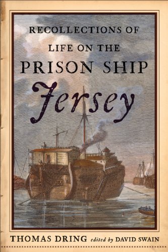 Recollections of Life on the Prison Ship Jersey in 1782: A Revolutionary War-Era Manuscript