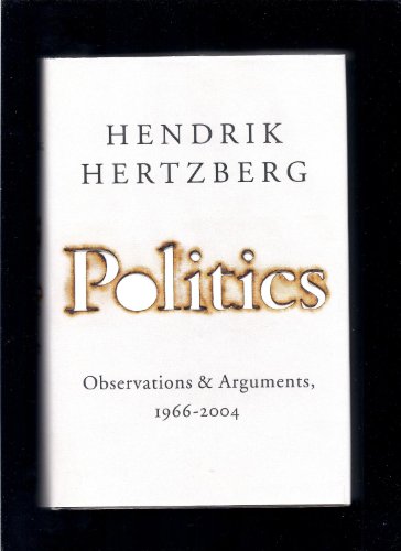 Politics: Observations & Arguments, 1966-2003