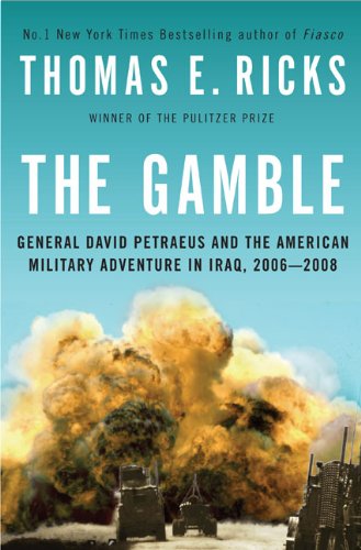 The Gamble: General David Petraeus and the American Military Adventure in Iraq, 2006-2008 (signed)